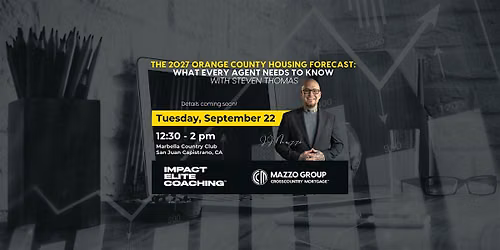 The 2027 Orange County Housing Forecast with Steven Thomas
