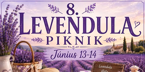 VIII.Levendula Piknik — Malom Tanya Szatymaz