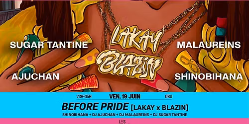 Before Pride : Shinobihana + DJ Ajuchan + DJ Malaureins + DJ Sugar Tantine \/\/ Rennes \u00b7 Ubu