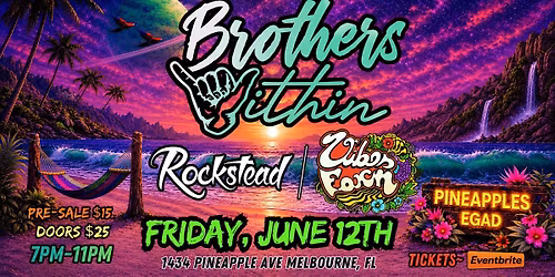 Brothers Within at Pineapples w\/ Rockstead & Vibes Farm
