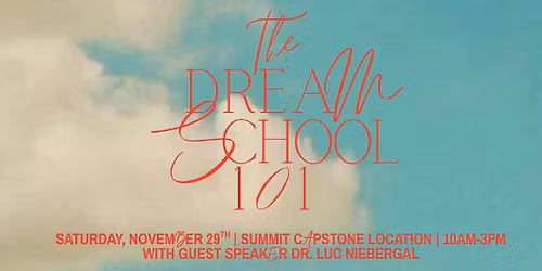 Dream School 101 with Dr. Luc Niebergall
