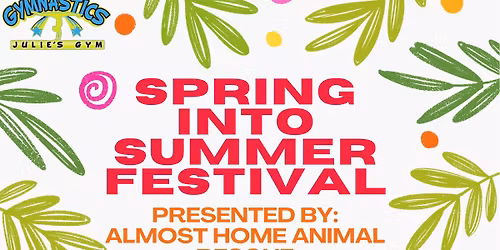 Spring Into Summer Festival!