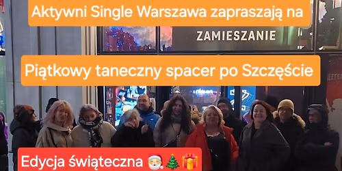 Pierwszy Zimowy Taneczny Spacer po Szcz\u0119\u015bcie (52\/2025) z ASW - edycja \u015bwi\u0105teczna z ogniskiem !