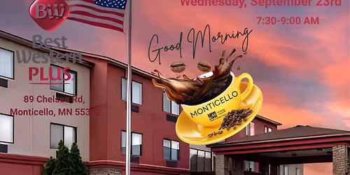 2026 Good Morning Monticello - September 23rd - Best Western PLUS Chelsea Hotel
