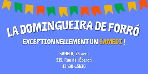 Domingueira de Forr\u00f3 ! (Exceptionnellement un SAMEDI)