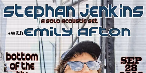 Stephan Jenkins ~ Emily Afton