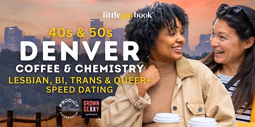Denver 40s & 50s Lesbian, Bi, Trans & Queer+ Speed Dating: Coffee & Chemistry