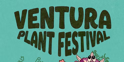 Ventura Plant Fest!