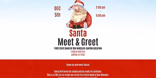 Santa Meet and Greet- Hosted by First State Bank of Ben Wheeler