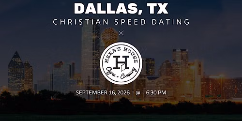 \u271d\ufe0fDallas Christian Speed Dating | IYKYK Dating | 33-49 | 9\/16\/26