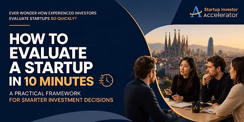 How to Evaluate a Startup in 10 Minutes: A Practical Framework