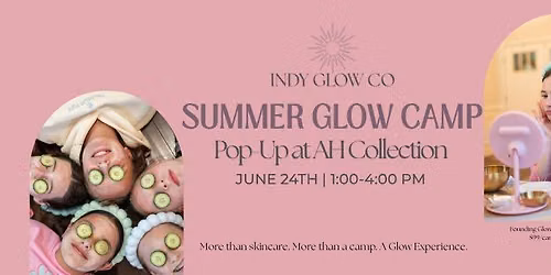 Pop-Up GLOW Camp at AH Collection
