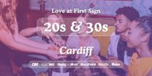 20s & 30s Singles Night at Bootlegger Cardiff|Love at First Sign