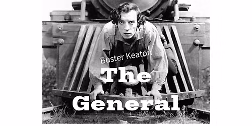 THE GENERAL (1926) with live score by theater organist Donnie Rankin