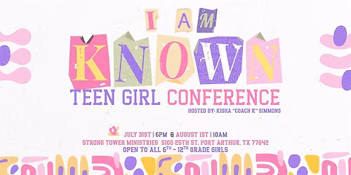 I Am KNOWN Teen Girl Conference