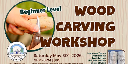 Beginner Wood Carving Workshop at The Gathering Yurt