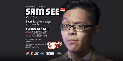 Stand-up Hanoi presents... SAM SEE\ud83c\uddf8\ud83c\uddec & Special Guests