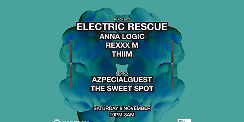 Electric Rescue \/ Anna Logic \/ Rexxx M \/ Thiim \/ Azpecialguest \/ The Sweet Spot