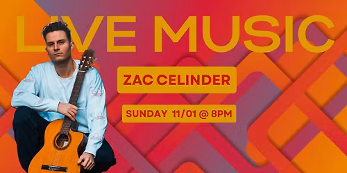 Zac Celinder \/\/ Live Music 