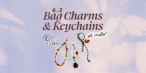 Casey's Craft Club: Bag Charms!