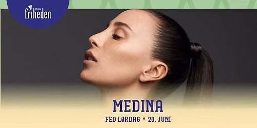 Fed L\u00f8rdag | Medina | 20. juni | kl. 20:00