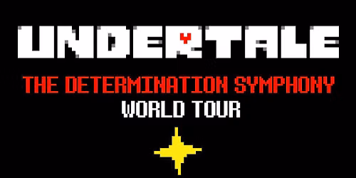 Undertale Live: The Determination Symphony