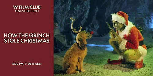 W Film Club: How the Grinch Stole Christmas (25th Anniversary)