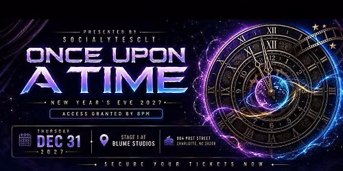ONCE UPON A TIME: Charlotte New Year's Eve 2027 Immersive Party