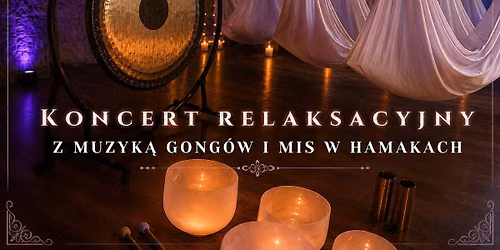 04.07 \u2022 GDYNIA \u2022 Relaksacyjny koncert na gongach i misach z Mart\u0105 Wi\u015bniewsk\u0105