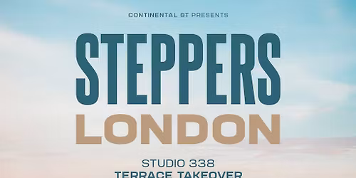Continental GT Steppers London @ Studio 338
