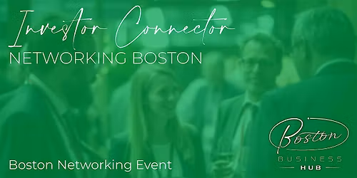 Investor Connector Networking Boston
