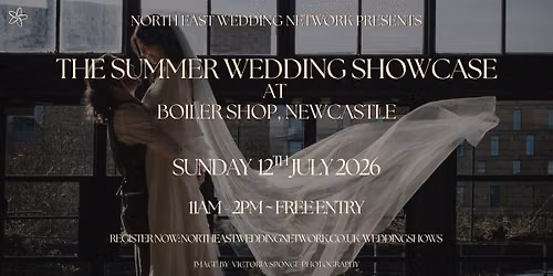 The Summer Wedding Showcase at Boiler Shop, Newcastle