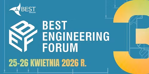 3. edycja BEST Engineering Forum