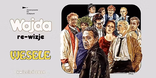WESELE | WAJDA: re-wizje | Przegl\u0105d tw\u00f3rczo\u015bci Andrzeja Wajdy