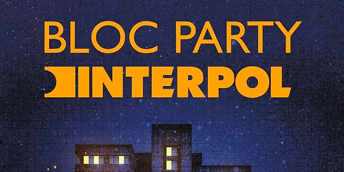 Bloc Party & Interpol at Utilita Arena Birmingham