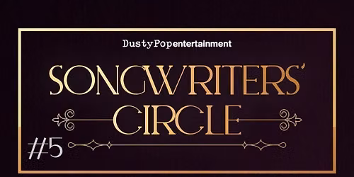 Songwriters' Circle #5 @ Lock 91