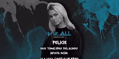 brut.ALL no. 05 w\/ FELICIE | EXIT Club Brno | 13.03.2026