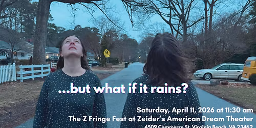 "...but what if it rains?" - A one-woman show written and performed by Vanessa Fleming