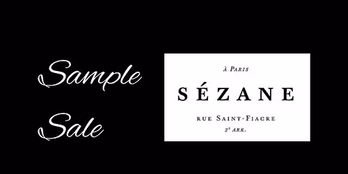 S\u00e9zane Sample Sale \/ Limited Entry