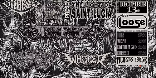 EXTINGUISHING THE LIGHT OF SAINT LUCIA: Corpsessed, Cryptorium, Whisper