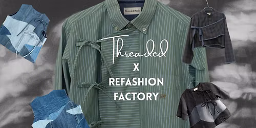 SUMMER COLLECTION - Threaded x REFASHION FACTORY