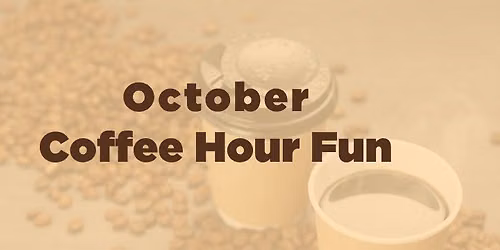 October Coffee Hour Fun