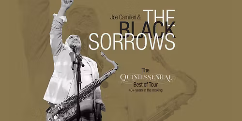 The Black Sorrows | The Quintessential Best of Tour with Special Guests @tilbavalley