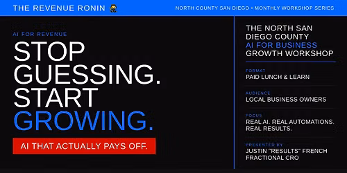 AI for Revenue \u2014 The North San Diego County AI For Business Growth Workshop