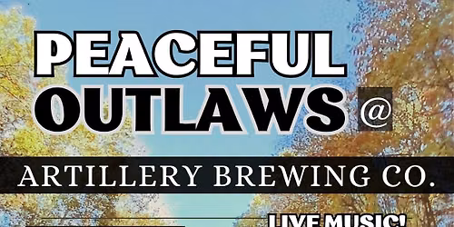 Artillery Brewing Pottstown Music Series Presents Peaceful Outlaws 