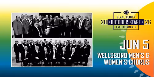 Wellsboro Men's & Women's Chorus - Free Concert on the Deane Center Outdoor Stage