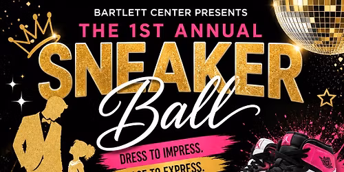 Bartlett Center's 1st Annual Sneaker Ball!