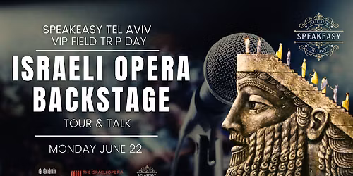 INVITATION: Backstage @ Israeli Opera, 10am Mon June 22