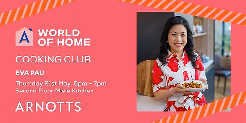 Arnotts World of Home Cooking Club with Eva Pau
