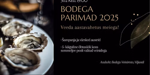 Bodega parimad 2025: Aastavahetus Bodega Veinirestos \ud83e\uddaa\ud83c\udf7e